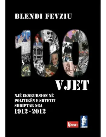 100 Vjet (1912-2012) - Blendi Fevziu