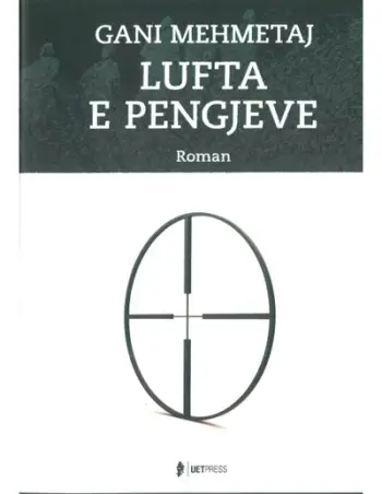 Lufta E Pengjeve - Gani Mehemtaj