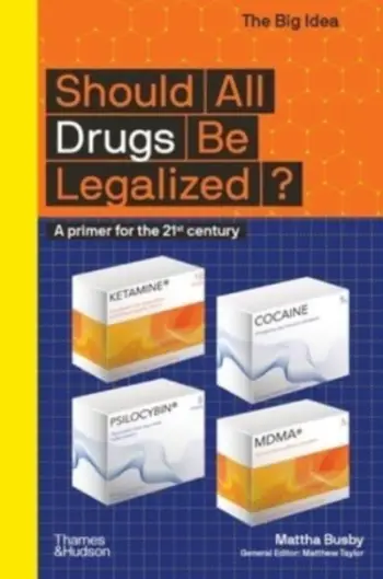 Should All Drugs Be Legalized - Mattha Busby