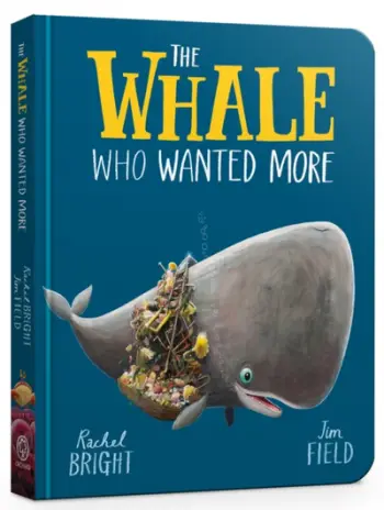 Whale Who Wanted More - Rachel Bright
