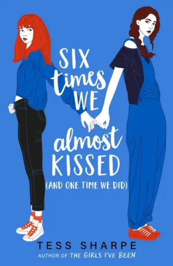 Six Times We Almost Kissed - Tess Sharpe