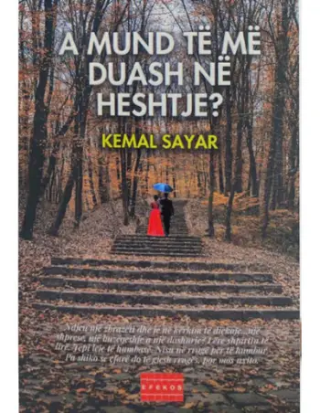 A Mund Te Me Duash Ne Heshtje - Kemal Sayar