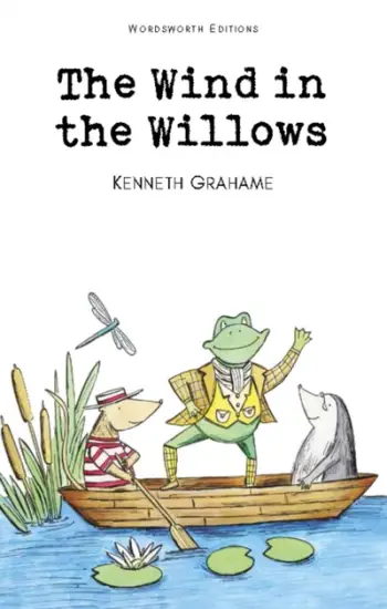 Wind In The Willows - Kenneth Grahame