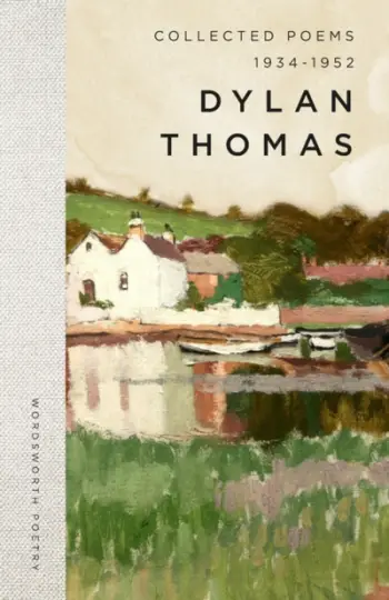Collected Poetry 1934-1952 - Dylan Thomas
