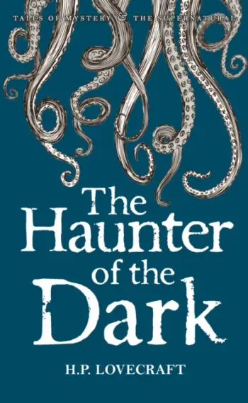 The Haunter Of The Dark - H.P. Lovecraft