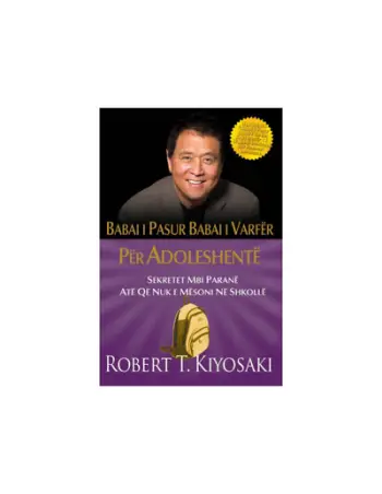 Babai I Pasur Babai I Varfer Per Adoleshentet - Robert Kiyosaki