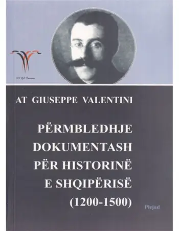 Permbledhje Dokumentash Per Historine E Shqiperise - Zef Valentini