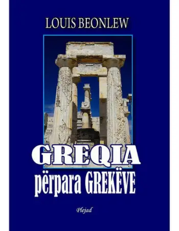 Greqia Perpara Grekeve - Louis Beonlew