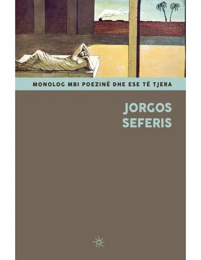 Monolog Mbi Poezine Dhe Ese Te Tjera - Jorgos Seferis - 1