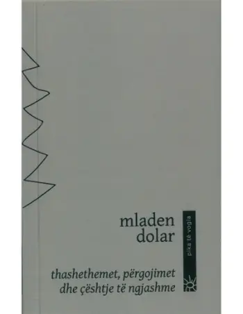 Thashathemet Pergojimet Dhe Ceshtje Te Ngjashme - Mladen Dolar