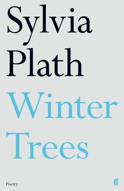 Winter Trees - Sylvia Plath - 1