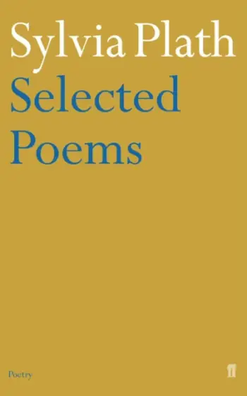 Selected Poems Of Plath - Sylvia Plath