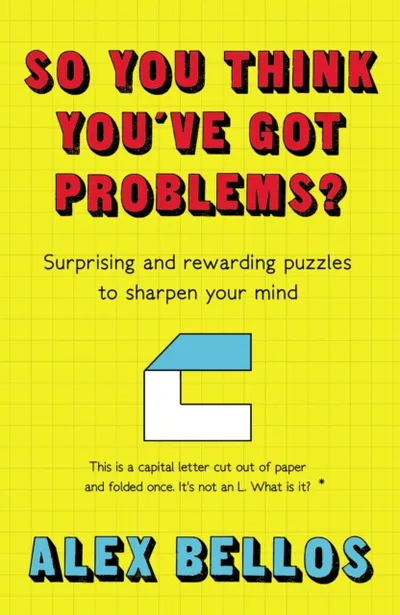 So You Think Youve Got Problems - Alex Bellos - 1