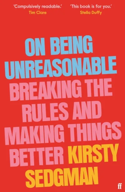 On Being Unreasonable - Kirsty Sedgman - 1