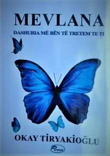 Mevlana Dashuria Me Ben Te Tretem Te Ti - Okay Tiryakioglu - 1