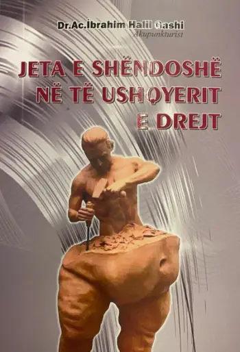 Jeta E Shendoshe Ne Te Ushqyerit E Drejt - Ibrahim Halil Gashi