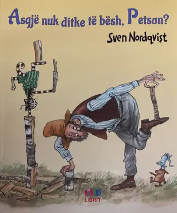 Asgje Nuk Ditke Te Besh Petson - Sven Nordqvist