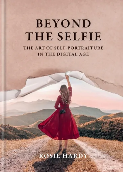 Beyond The Selfie - Rosie Hardy - 1