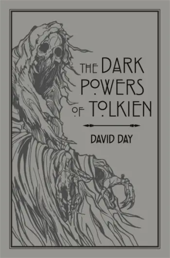 The Dark Powers Of Tolkien - David Day