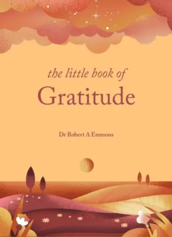 Little Book Of Gratitude - Robert A. Emmons