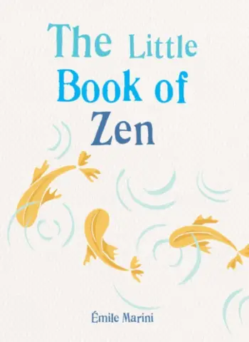 Little Book Of Zen - Emile Marini