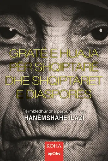Grate E Huaja Per Shqiptare Dhe Shqiptaret E Siaspores - Hanemshahe Ilazi
