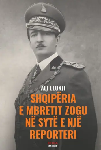 Shqiperia E Mbretit Zogu Ne Syte E Nje Reporteri - Ali Llunji