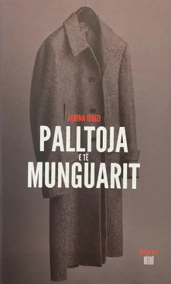Palltoja E Te Munguarit - Albina Idrizi