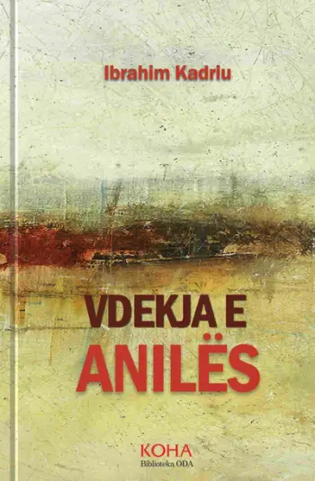 Vdekja E Aniles - Ibrahim Kadriu