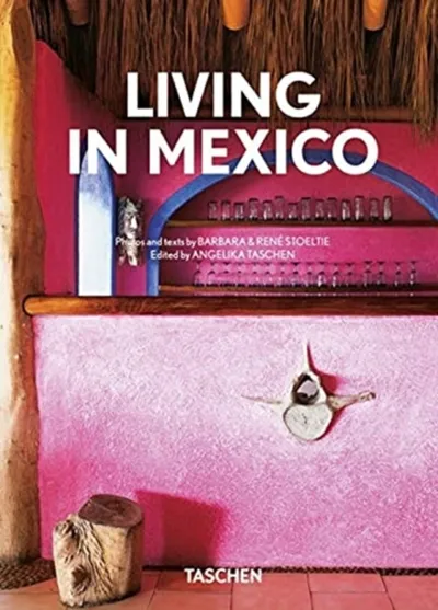 Living In Mexico 40th - Angelika Taschen - 1