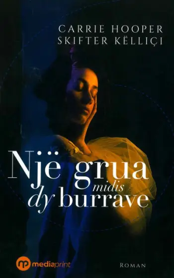Nje Grua Midis Dy Burrave - Carrie Hooper Skifter Kelliqi