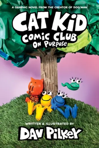 Cat Kid Comic Club 3 On Purpose - Dav Pilkey