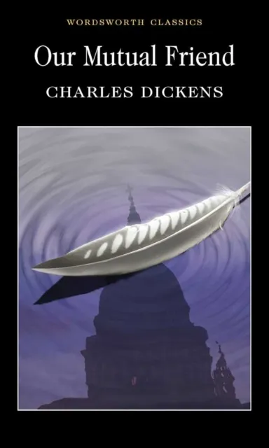 Our Mutual Friend - Charles Dickens - 1