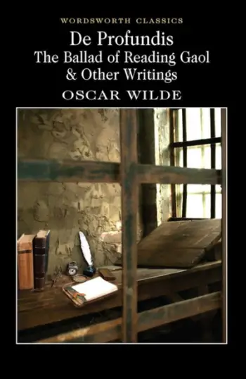 De Profundis The Ballad Of Reading Gaol And Other Writings - Oscar Wilde