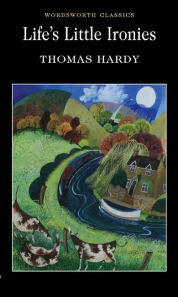 Life S Little Ironies - Thomas Hardy