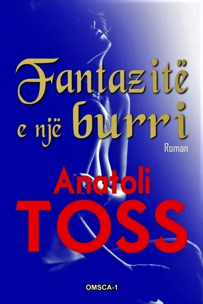 Fantazite E Nje Burri - Anatoli Toss - 1