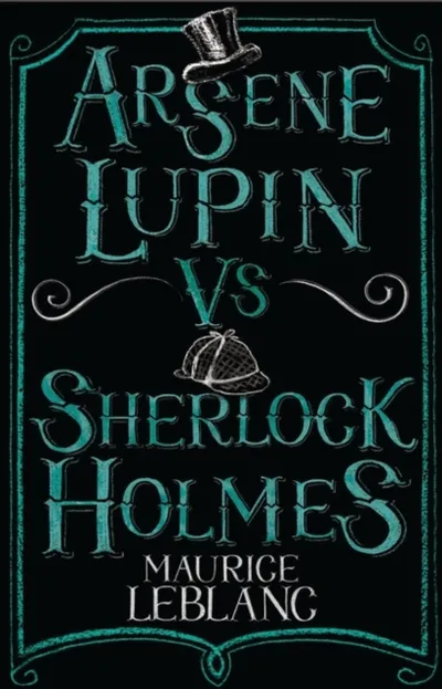 Arsene Lupin Vs Sherlock Holmes - Maurice Leblanc - 1