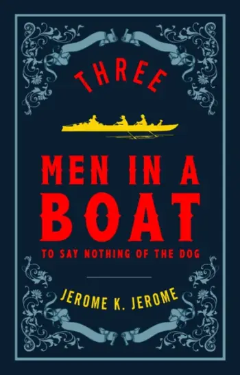 Three Men In A Boat - Jerome K. Jerome
