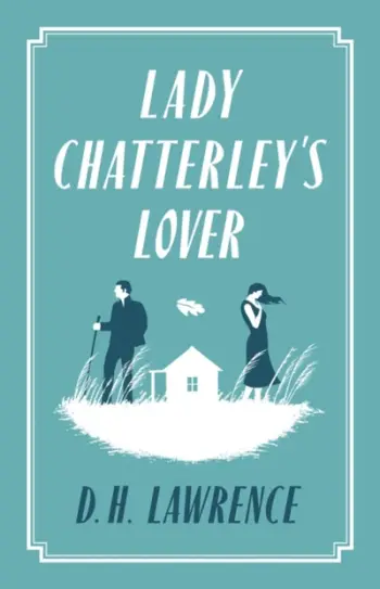 Lady Chatterleys Lover - D.H. Lawrence