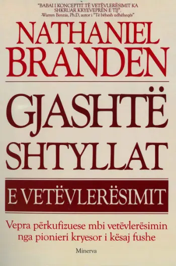 Gjashte Shtyllat E Vetevleresimit - Nathaniel Branden