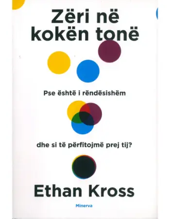 Zeri Ne Koken Tone - Ethan Kross