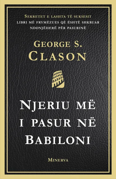 Njeriu Me I Pasur Ne Babiloni – Minerva - George S Clarson - 1