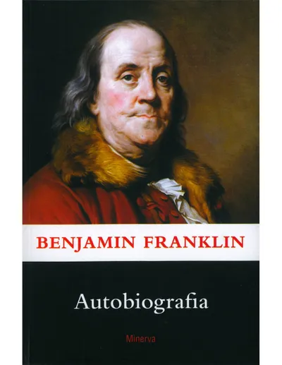 Autobiografia Benjamin Franklin - Benjamin Franklin - 1