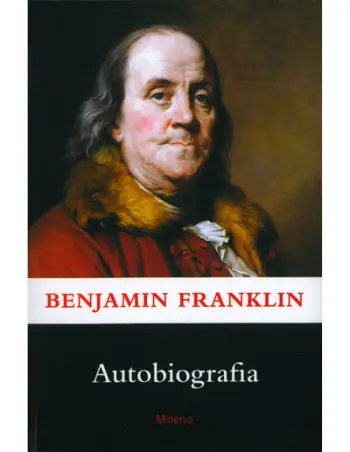 Autobiografia Benjamin Franklin - Benjamin Franklin