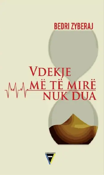Vdekje Me Te Mire Nuk Dua - Bedri Zymberi