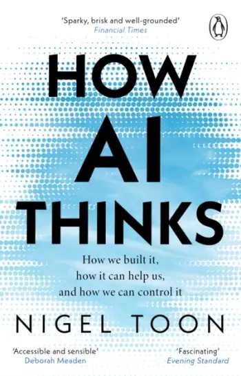 How Ai Thinks - Nigel Toon