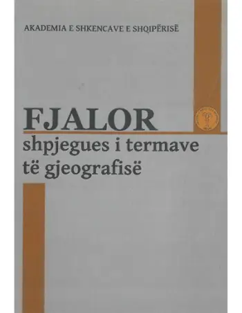 Fjalor Shpjegues I Termave Te Gjeografise - Grup Autoresh