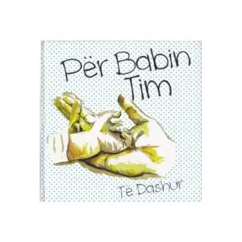PER BABIN TIM TE DASHUR