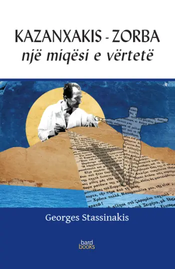 Kazanxakis Zorba Nje Miqesi E Vertete - Georges Stassinakis