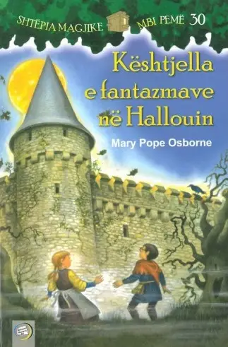 Shtepia Magjike Mbi Peme Keshtjella E Fantazmave Ne Hallouin Vo - Mary Pope Osborne